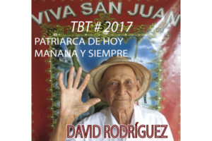 #TBT2017 DAVID RODRÍGUEZ RODRÍGUEZ PATRIARCA DE HOY, MAÑANA Y SIEMPRE DE LAS FIESTAS DE SAN JUAN BAUTISTA 2017